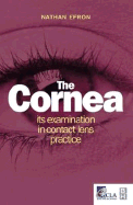 The Cornea: Its Examination in Contact Lens Practice