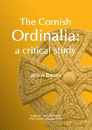 The Cornish Ordinalia: A Critical Study