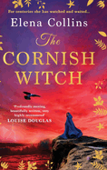 The Cornish Witch: A BRAND NEW utterly spellbinding historical novel from Elena Collins