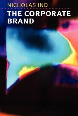 The Corporate Brand - Ind, Nicholas