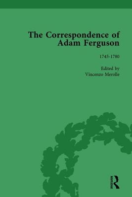The Correspondence of Adam Ferguson Vol 1 - Merolle, Vincenzo, and Fagg, Jane B