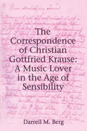 The Correspondence of Christian Gottfried Krause: A Music Lover in the Age of Sensibility