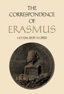 The Correspondence of Erasmus: Letters 2635 to 2802, Volume 19