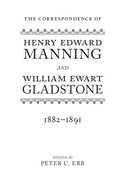 The Correspondence of Henry Edward Manning and William Ewart Gladstone: Volume Four 1882-1891