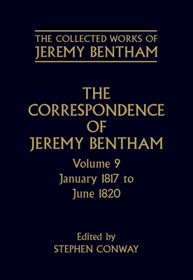 The Correspondence of Jeremy Bentham - Bentham, Jeremy, and Conway, Stephen (Editor)