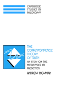 The Correspondence Theory of Truth: An Essay on the Metaphysics of Predication