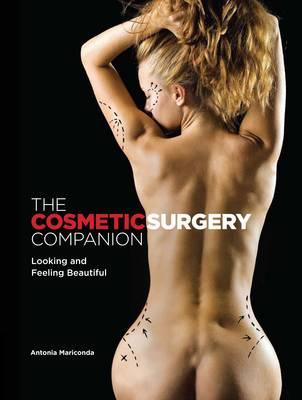 The Cosmetic Surgery Companion: Looking and Feeling Beautiful - Mariconda, Antonia