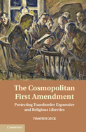 The Cosmopolitan First Amendment: Protecting Transborder Expressive and Religious Liberties