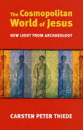 The Cosmopolitan World of Jesus - Thiede, Carsten Peter