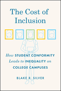 The Cost of Inclusion: How Student Conformity Leads to Inequality on College Campuses