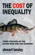 The Cost of Inequality: Three Decades of the Super-rich and the Economy