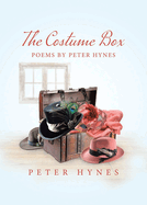 The Costume Box: Poems by Peter Hynes