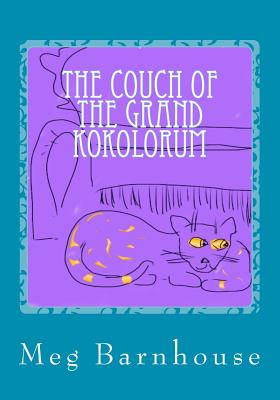 The Couch of the Grand Kokolorum - Barnhouse, Meg