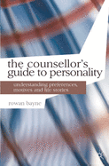 The Counsellor's Guide to Personality: Understanding Preferences, Motives and Life Stories