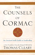 The Counsels of Cormac: An Ancient Irish Guide to Leadership