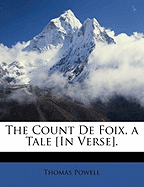 The Count de Foix, a Tale [In Verse]