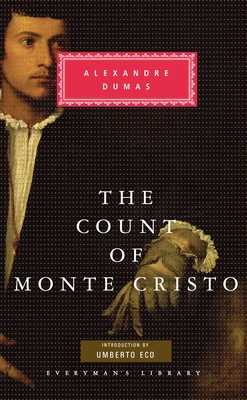 The Count of Monte Cristo: Introduction by Umberto Eco - Dumas, Alexandre, and Eco, Umberto (Introduction by), and Washington, Peter (Translated by)