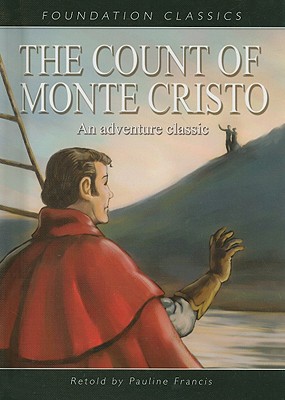 The Count of Monte Cristo - Francis, Pauline (Retold by), and Dumas, Alexandre