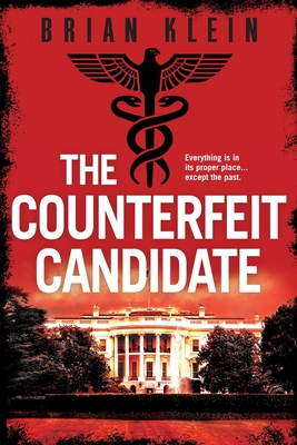 The Counterfeit Candidate - Klein, Brian