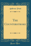 The Counterstroke (Classic Reprint)
