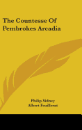 The Countesse Of Pembrokes Arcadia
