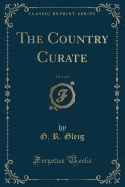 The Country Curate, Vol. 1 of 2 (Classic Reprint)