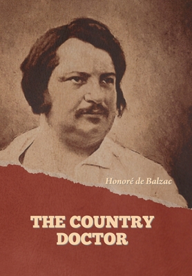 The Country Doctor - de Balzac, Honor