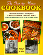 The Country Music Cookbook: Personal Favorite Recipes of Country Music's Greatest Stars