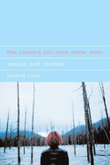 The Country You Have Never Seen: Essays and Reviews