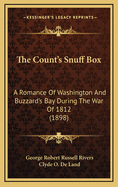 The Count's Snuff Box: A Romance Of Washington And Buzzard's Bay During The War Of 1812 (1898)
