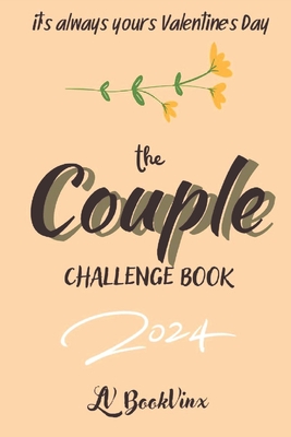 The Couple Challenge Book 2024 (English Version): 80 love challenges, a romantic journey through engaging activities to strengthen your bond and create unforgettable memories. - Vinx, Book