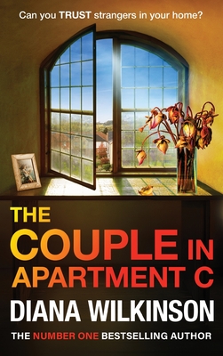 The Couple in Apartment C: The unforgettable, page-turning psychological thriller from Diana Wilkinson - Wilkinson, Diana