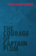 The Courage of Captain Plum