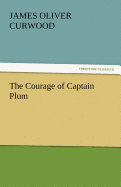 The Courage of Captain Plum