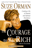 The Courage to Be Rich - Orman, Suze (Read by)