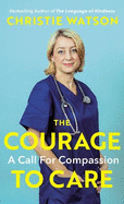 The Courage to Care: A Call for Compassion