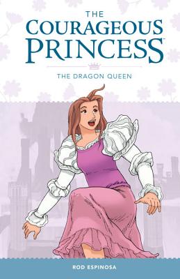 The Courageous Princess Volume 3 the Dragon Queen - 