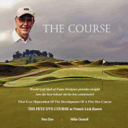 The Course: The Pete Dye Course at French Lick Resort
