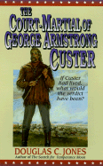The Court-Martial of George: The Court-Martial of Custer