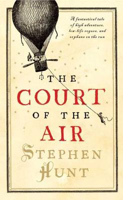 The Court of the Air - Hunt, Stephen