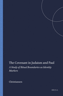 The Covenant in Judaism and Paul: A Study of Ritual Boundaries as Identity Markers