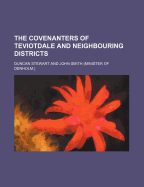 The Covenanters of Teviotdale and Neighbouring Districts