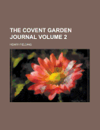 The Covent Garden Journal; Volume 2