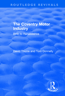 The Coventry Motor Industry: Birth to Renaissance?