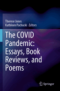The COVID Pandemic: Essays, Book Reviews, and Poems