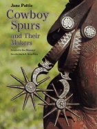 The Cowboy Spurs and Their Makers