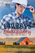 The Cowboy's Belated Discovery: A Montana Ranches Christian Romance