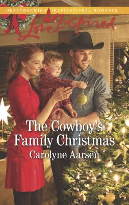 The Cowboy's Family Christmas - Aarsen, Carolyne