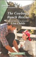 The Cowboy's Ranch Rescue: A Clean and Uplifting Romance