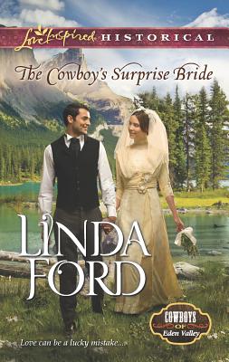 The Cowboy's Surprise Bride - Ford, Linda